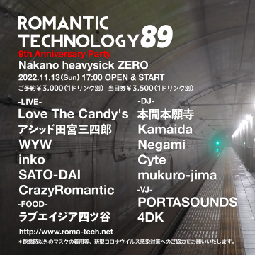 ROMANTIC TECHNOLOGY 89　9th Anniversary Party