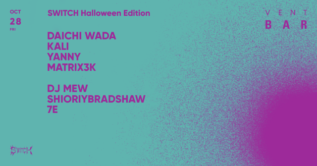 DAICHI WADA / SWITCH Halloween Edition