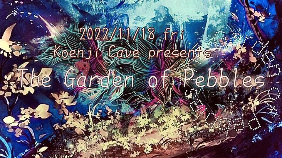 ＊The Garden of Pebbles ＊