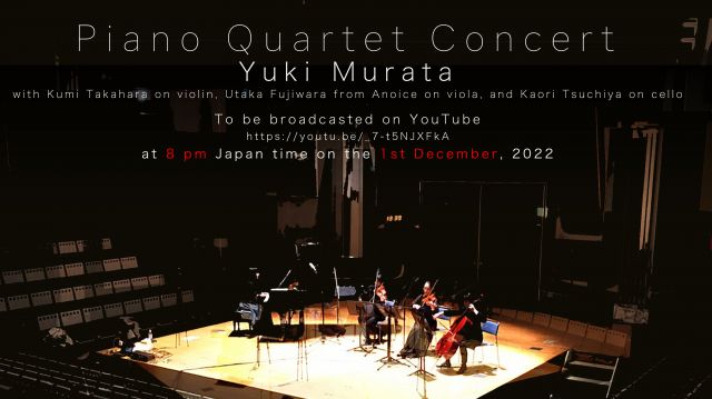 Yuki Murata: Piano Quartet Concert