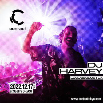Contact presents DJ HARVEY -All Night Long- 