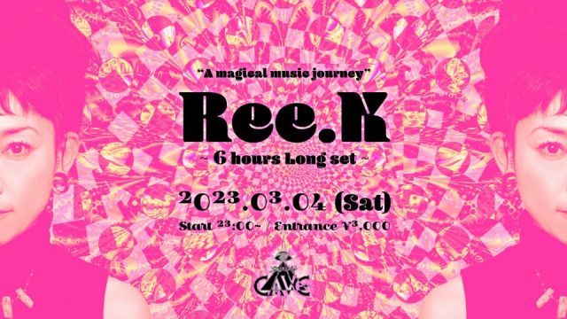 開催中止＊　Koenji Cave presents Ree.K 6 Hours Long Set ~ A Magical Music Journey ~