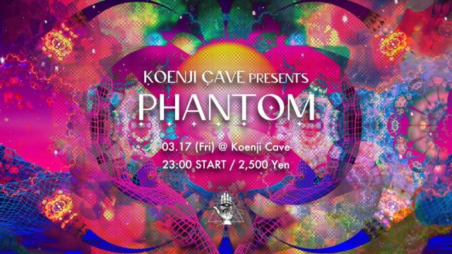 Koenji  Cave presents ＊Phantom ＊