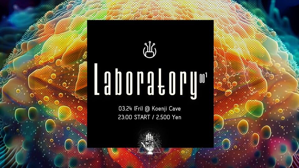 Koenji Cave presents "Laboratory" 001