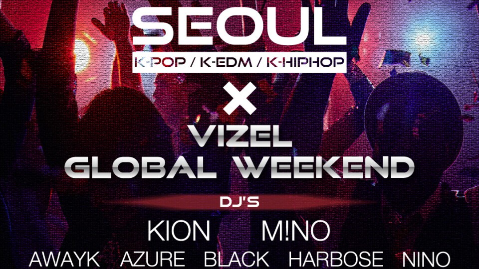 SEOUL × VIZEL GLOBAL WEEKEND