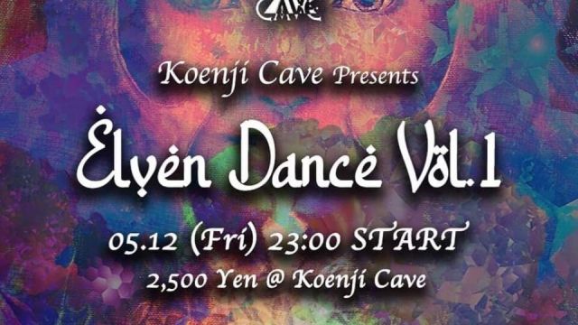 Koenji Cave presents ＊ Elven Dance Vol.1 ＊