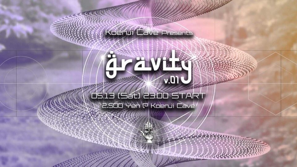 Koenji Cave presents ＊ Gravity Vol.1 ＊