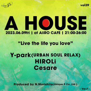 A HOUSE vol 39 ~Ver. F~ “Live the life you love”