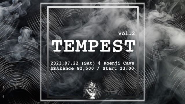 Koenji Cave presents - TEMPEST Vol.2 -