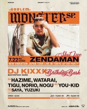 MONSTER -DJ KIXXX BIRTHDAY BASH-  ZENDAMAN NEW VIBRATION JAPAN TOUR LIVE IN TOKYO AFTER PARTY