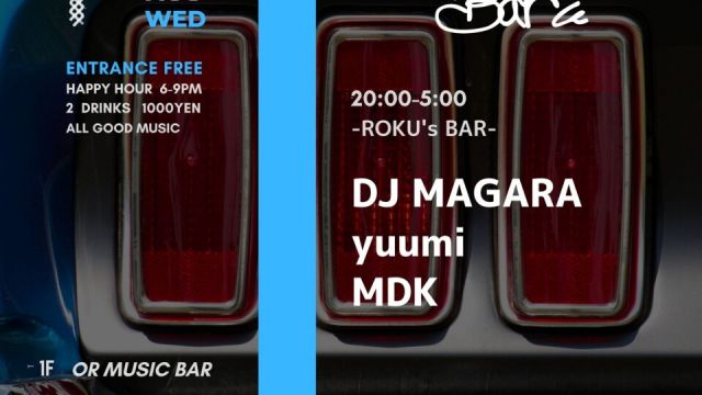 OR WEDNESDAY -ROKU’S BAR -