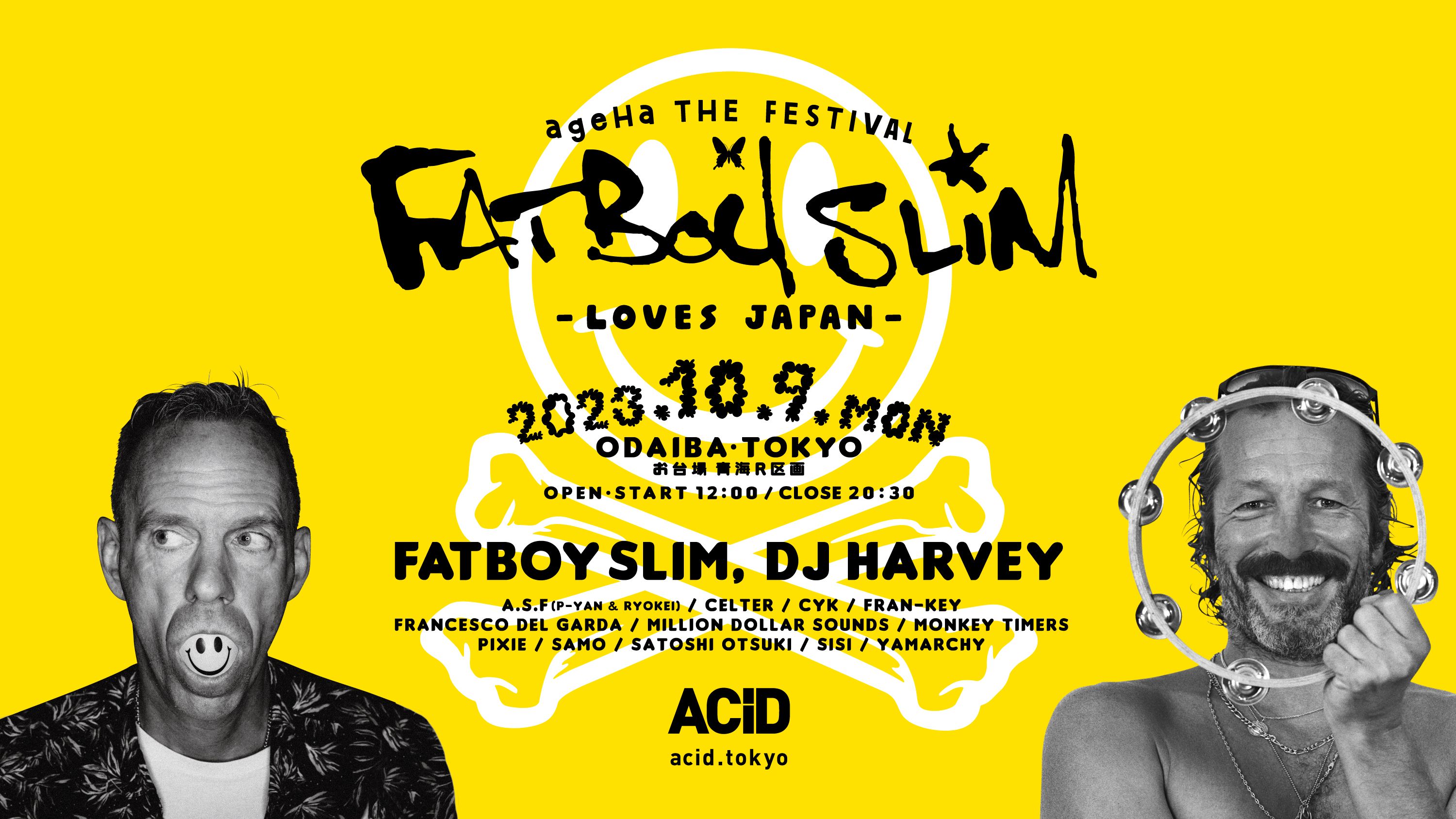 ageHa THE FESTIVAL - FATBOY SLIM LOVES JAPAN