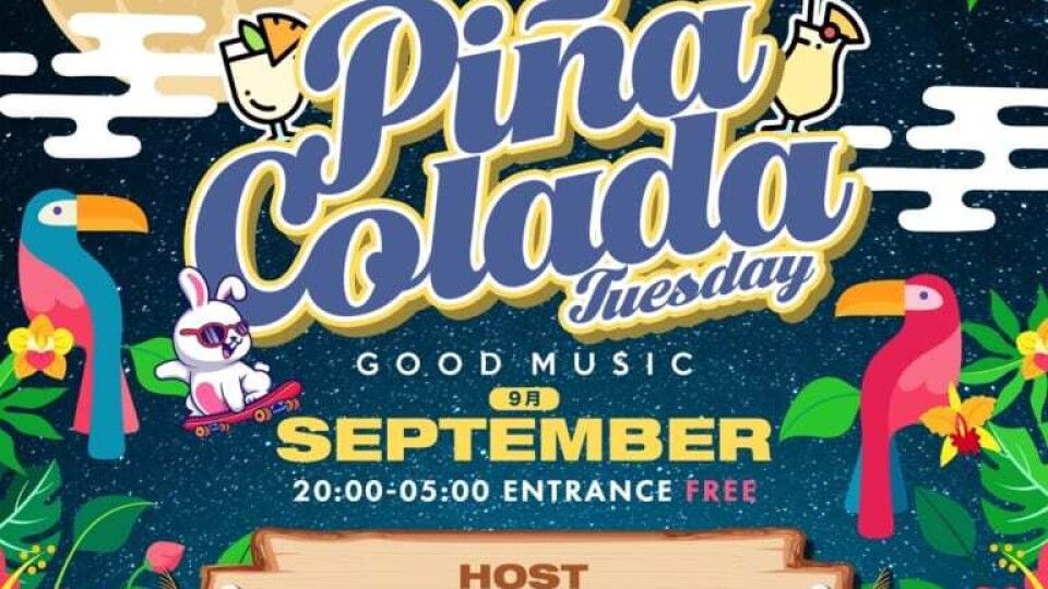 OR TUESDAY -PINACOLADA TUESDAY -