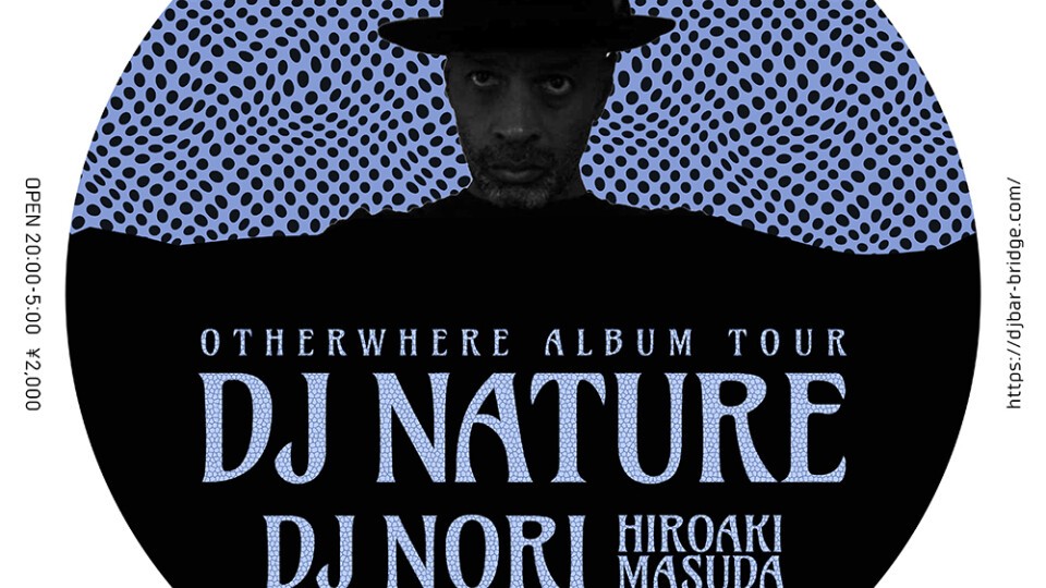 wOrld connection - DJ NATURE "OTHERWHER" ALBUM TOUR-