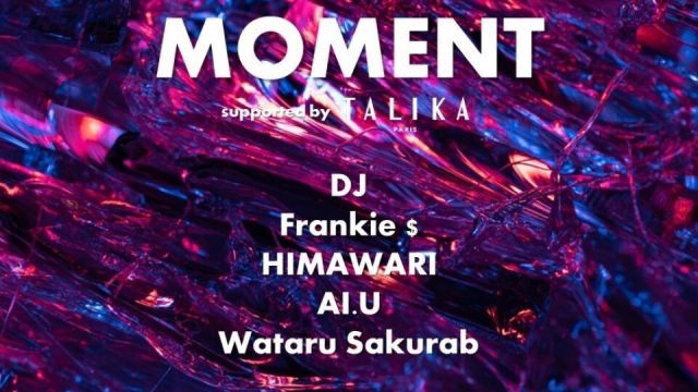 ANOTER MOMENT supported by TALIKA JAPON