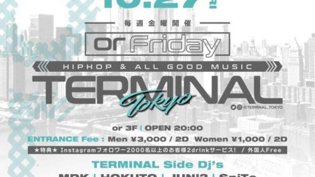 OR FRIDAY - #TERMINAL_TOKYO