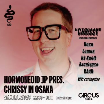 Hormoneoid JP presents Chrissy in Osaka