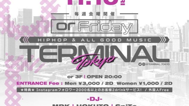 OR FRIDAY - #TERMINAL_TOKYO 