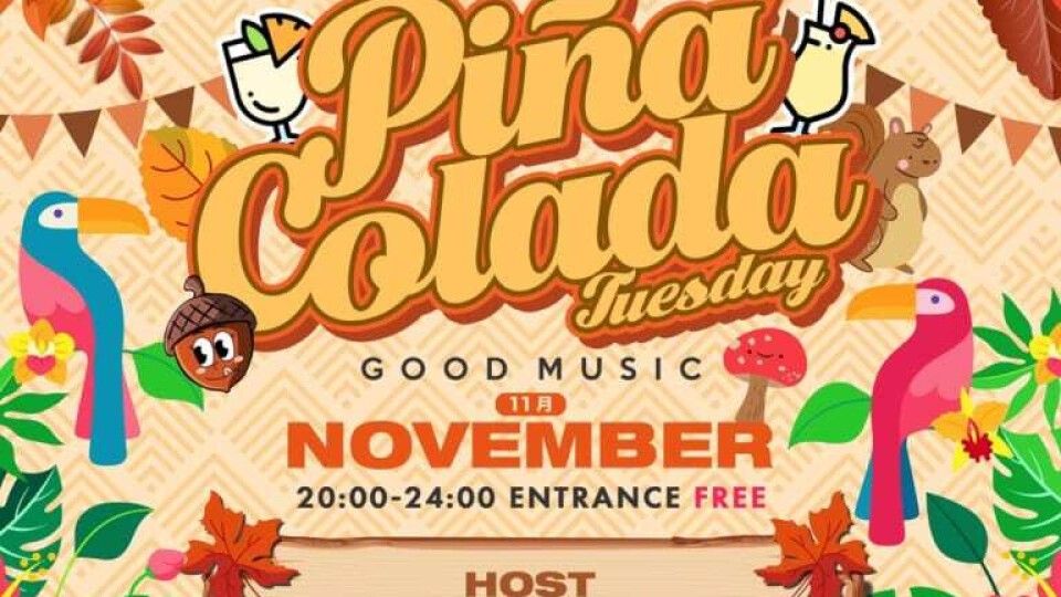 OR TUESDAY -PINACOLADA TUESDAY -