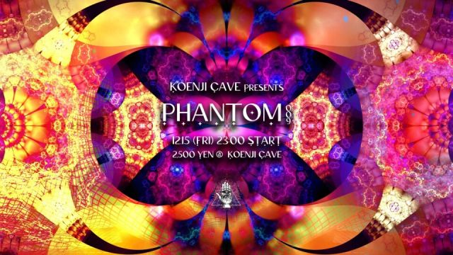 Koenji Cave presents ＊PHANTOM Vol.9＊