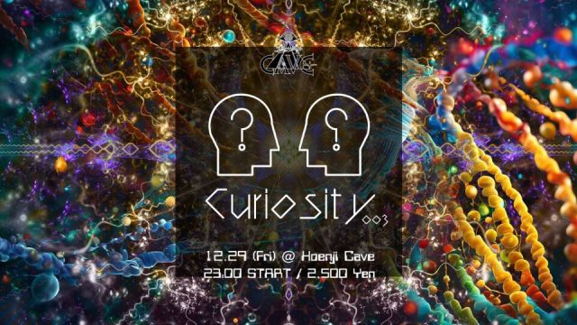 Koenji Cave presents ~ Curiosity 003 ~