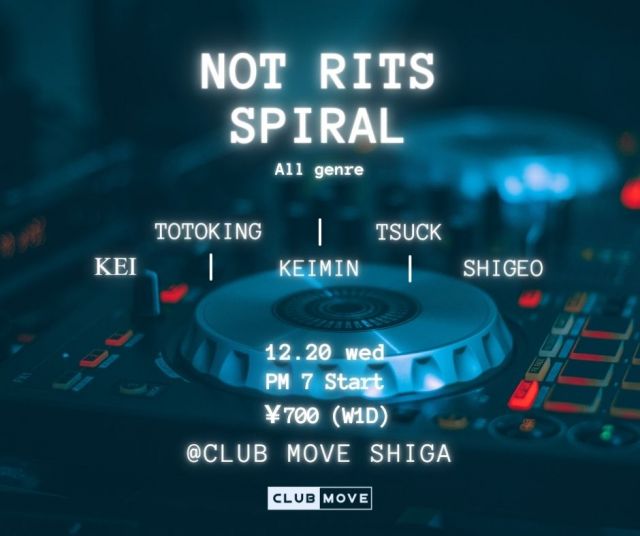 Not Rits Spiral (DJ 練習会)