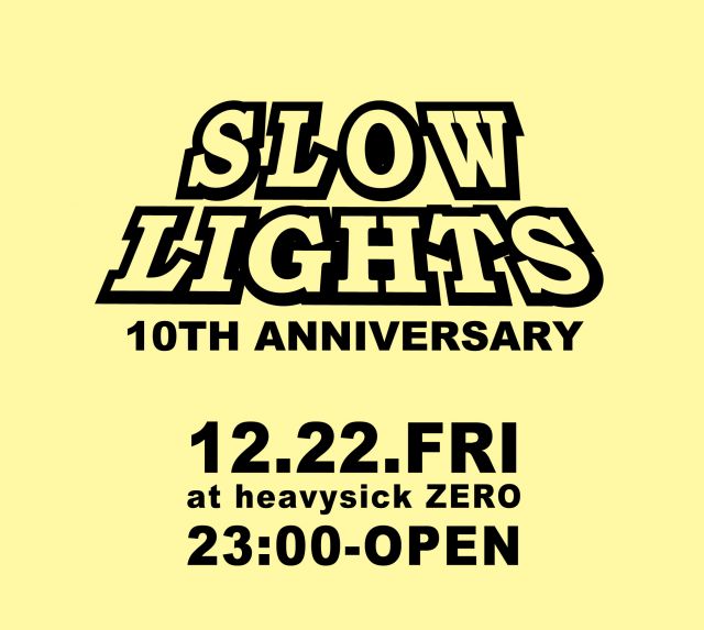 SLOWLIGHTS ～10th Anniversary～