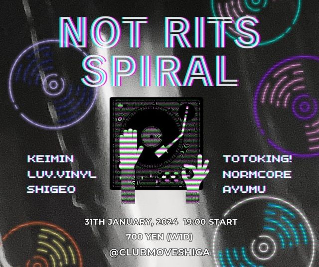 Not Rits Spiral (DJ 練習会)