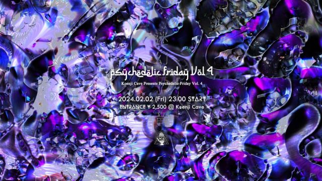 Koenji Cave presents  ~ Psychedelic Friday Vol. 4 ~