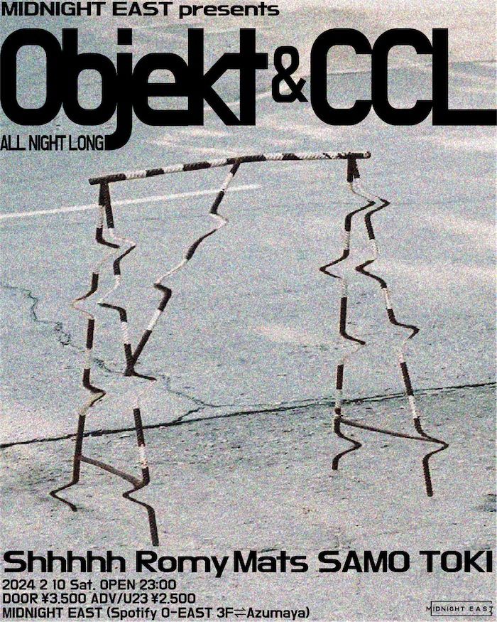 MIDNIGHT EAST presents Objekt &amp; CCL All Night Long