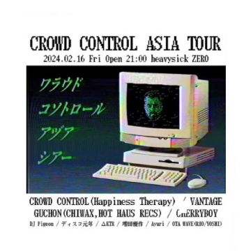 『CROWD CONTROL』ASIA TOUR