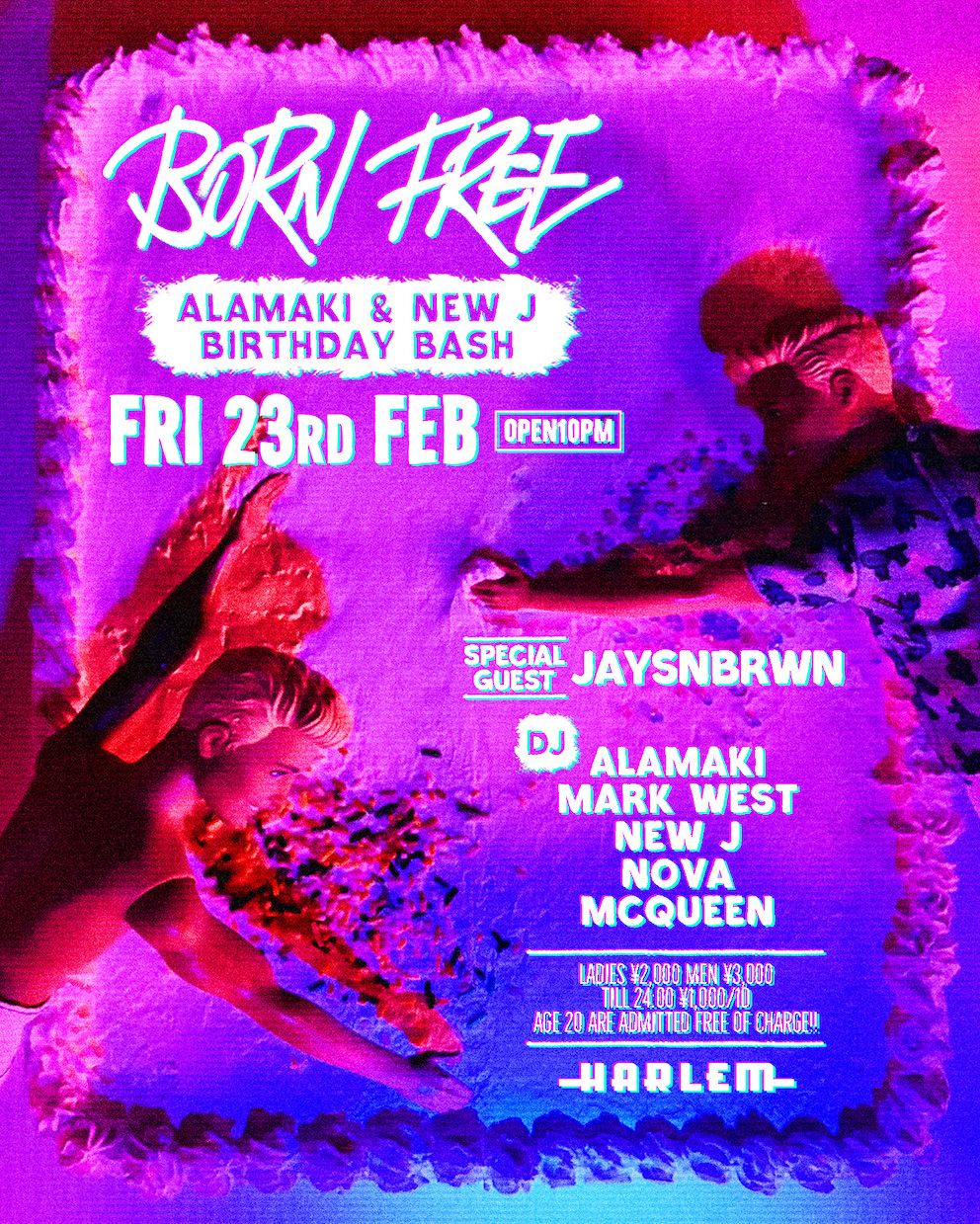 BORN FREE -ALAMAKI & New J BIRTHDAY BASH-