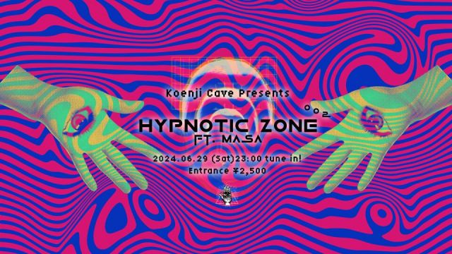 Koenji Cave presents “HYPNOTIC ZONE” 002 ft. MASA