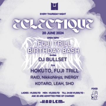 ECLECTIQUE -FUJI TRILL BIRTHDAY BASH-