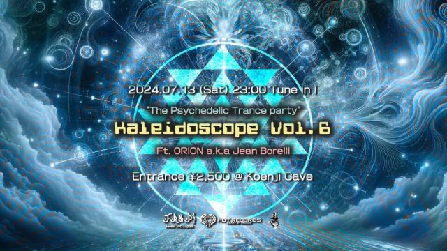 "The Psychedelic Trance Party" ~ Kaleidoscope Vol.6 ft. ORION ~