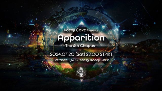 Koenji Cave presents - Apparition - The 6th Chapter