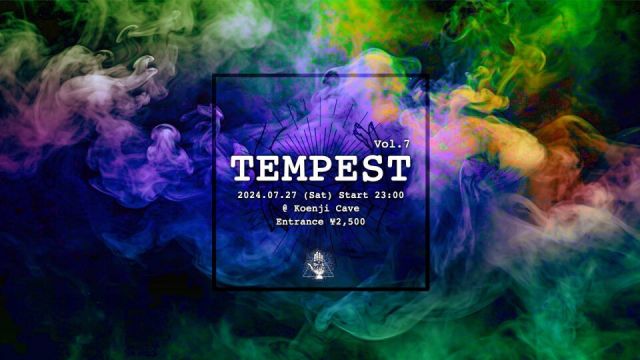 Koenji Cave presents ∴ TEMPEST Vol.7 ∴