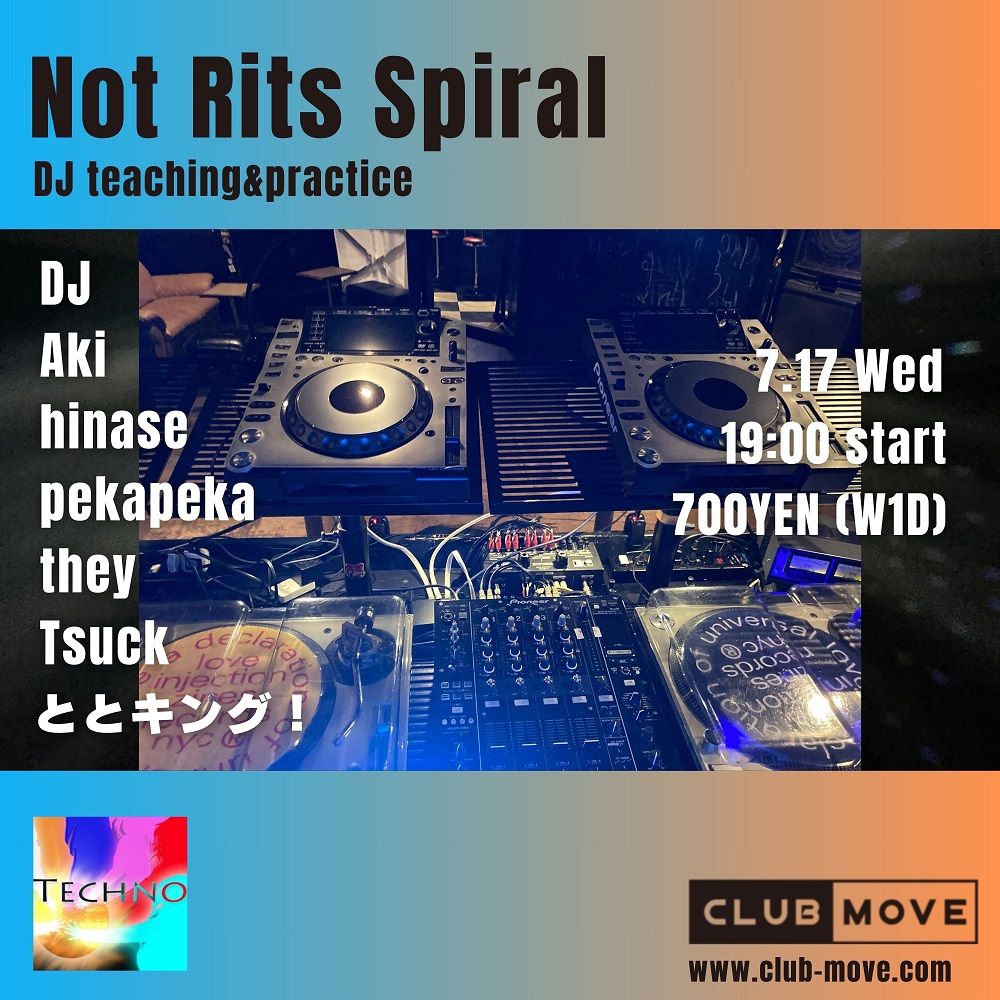 Not Rits Spiral (DJ 練習会)