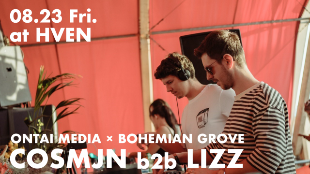 Ontai Media × Bohemian Grove with Cosmjn & Lizz