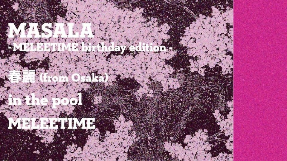MASALA -MELEETIME birthday edition-
