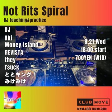 Not Rits Spiral (DJ 練習会)