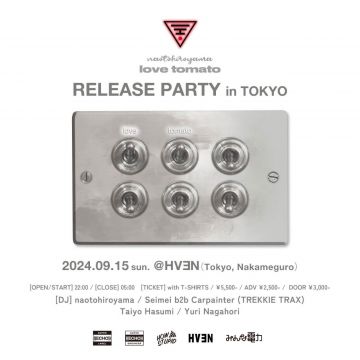 naotohiroyama「love / tomato」RELEASE PARTY