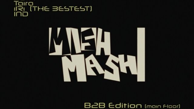 MISHMASH — B2B SUMMER EDITION—