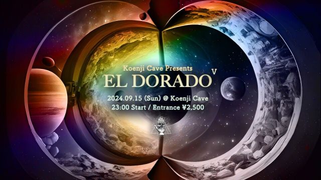 Koenji Cave presents ∞ EL DORADO V 