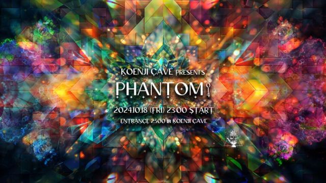 Koenji Cave presents ✴︎ Phantom ✴︎ 014