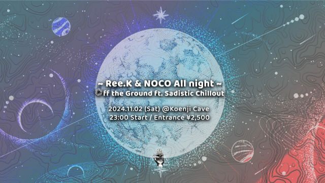 Ree.K & NOCO All night ~ OFF THE GROUND ft. Sadistic Chillout