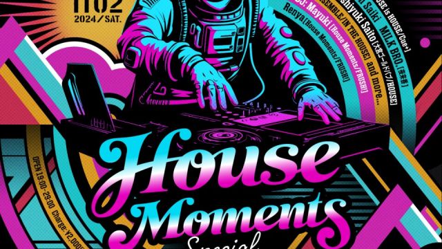 House Moments 「Special」Vol.04