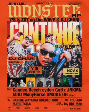 MONSTER SP -Y'S & ZOT on the WAVE & DJ CHARI【CONTINUE】Release Party-