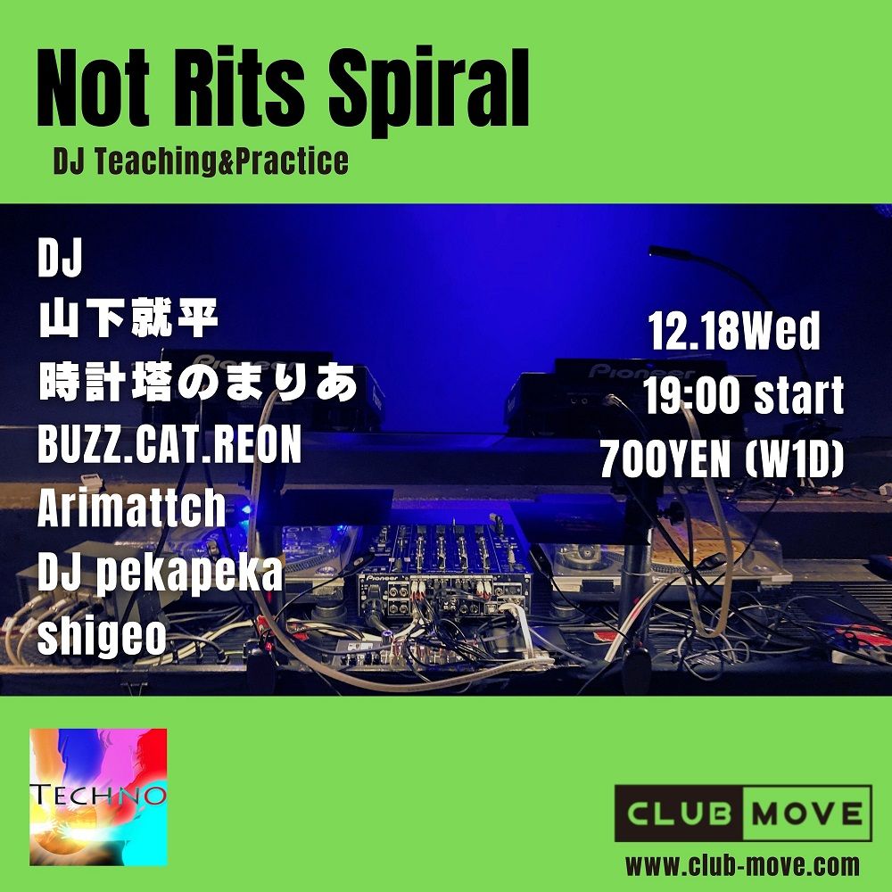 Not Rits Spiral (DJ 練習会)