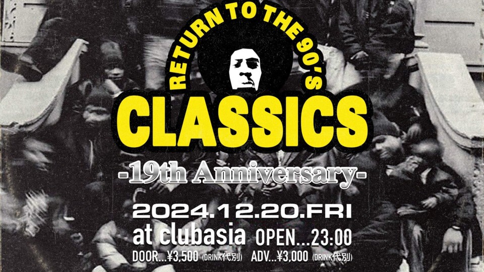 RETURN TO THE 90’s “CLASSICS” -19th ANNIVERSARY-